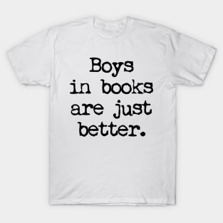 LITERARY BOYFRIENDS ARE BETTER T-Shirt